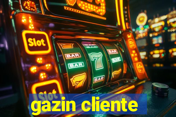 gazin cliente